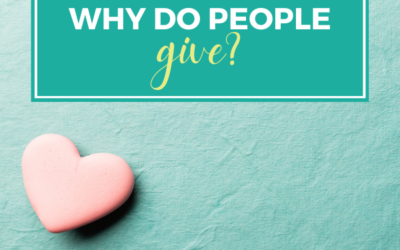 Why Do People Give?  Five Reasons People Donate To Nonprofits