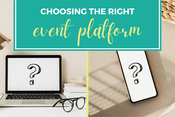 Choosing The Right Event Platform  What To Consider When Selecting An Event Software