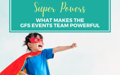 Super Powers  What Makes the GFS Events Team Powerful