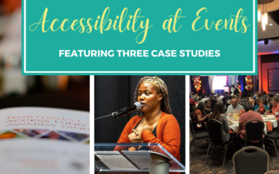Accessibility at Events Featuring Three Case Studies